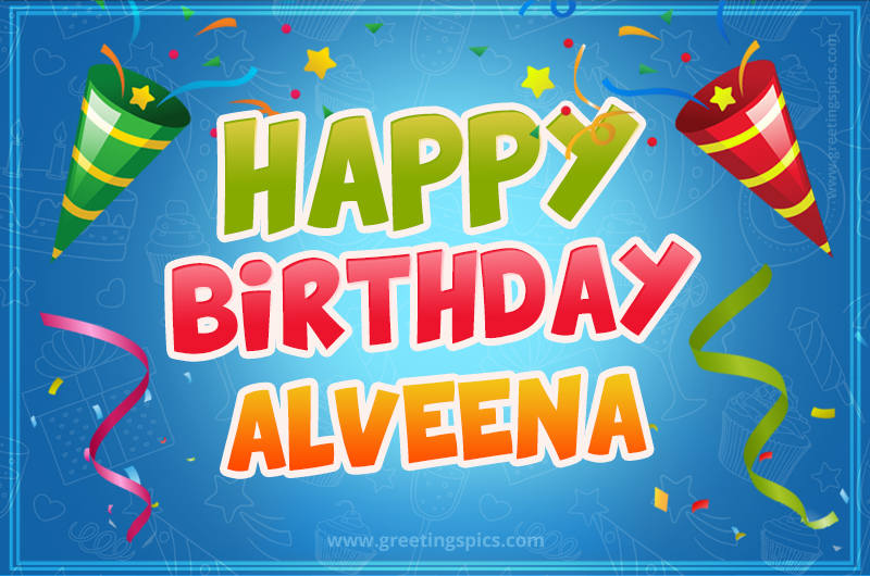 Happy Birthday Alveena picture with confetti and party poppers