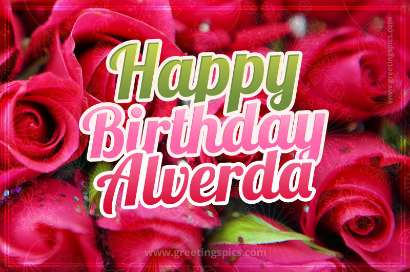 Happy Birthday Alverda beautiful Image with red roses