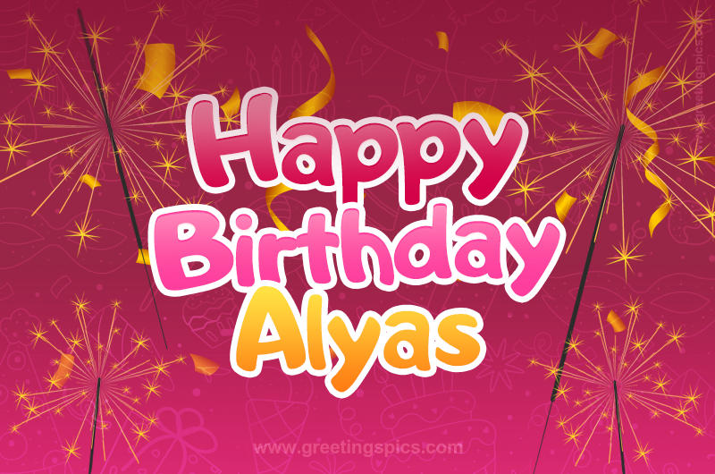 Happy Birthday Alyas Image with sparklers