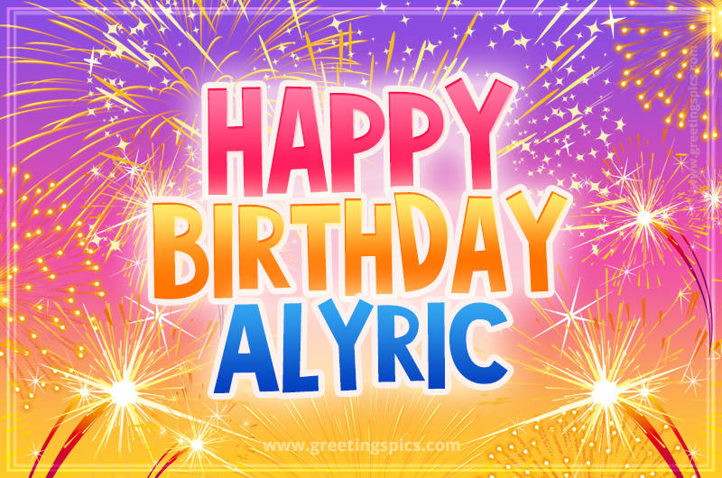 Happy Birthday Alyric Picture with fireworks