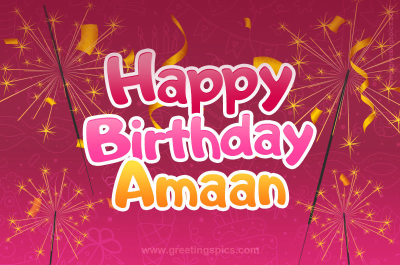 Happy Birthday Amaan Image with sparklers