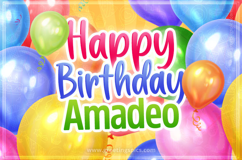 Happy Birthday Amadeo Image with colorful balloons