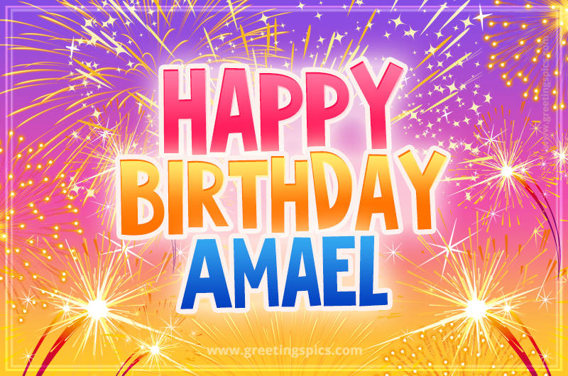 Happy Birthday Amael Picture with fireworks