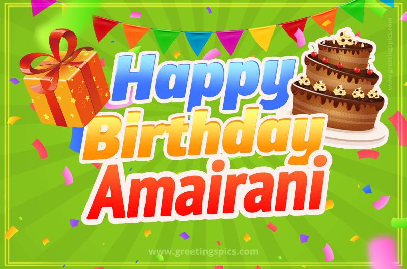 Happy Birthday Amairani picture with flags, chocolate cake and gift box