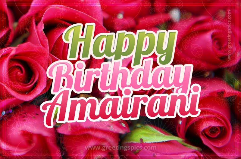 Happy Birthday Amairani beautiful Image with red roses