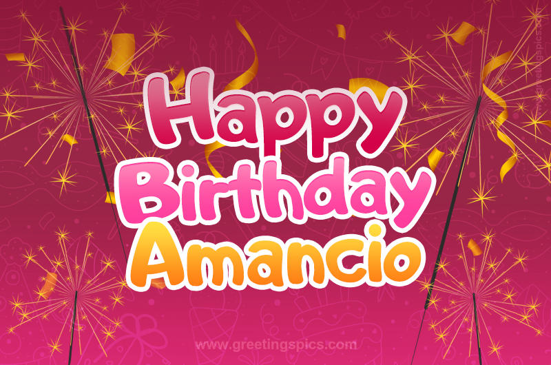 Happy Birthday Amancio Image with sparklers