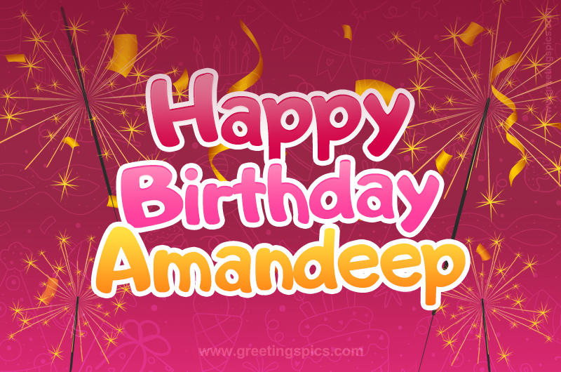 Happy Birthday Amandeep Image with sparklers