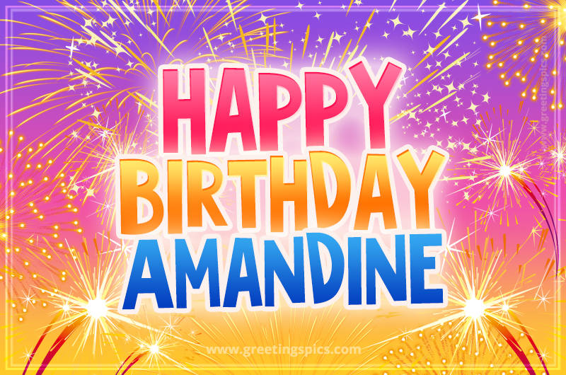 Happy Birthday Amandine Picture with fireworks