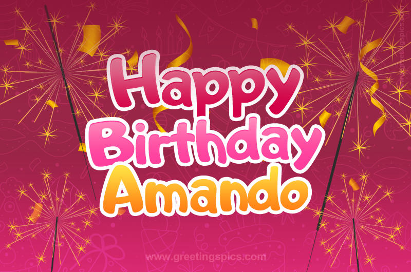 Happy Birthday Amando Image with sparklers