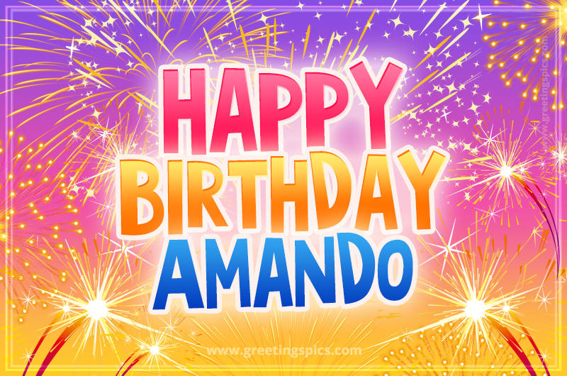 Happy Birthday Amando Picture with fireworks