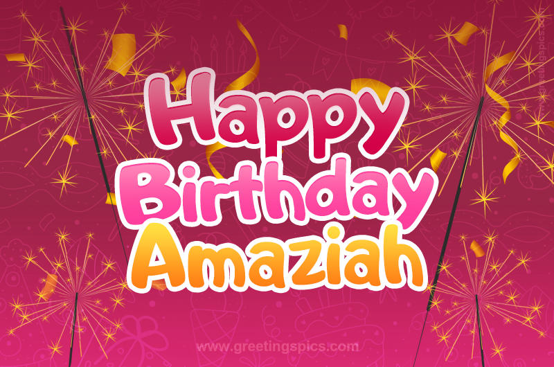 Happy Birthday Amaziah Image with sparklers