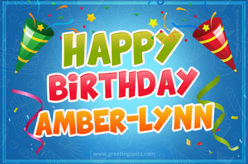 Happy Birthday Amber-Lynn picture with confetti and party poppers