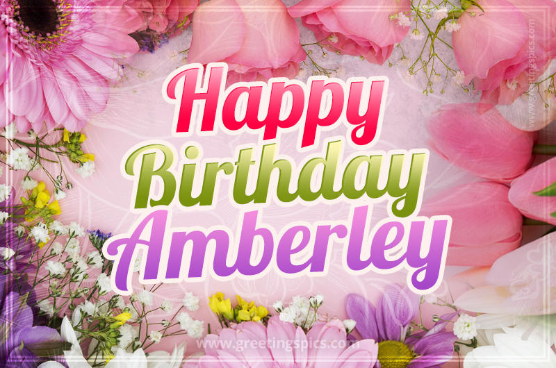 Happy Birthday Amberley Picture with beautiful flowers