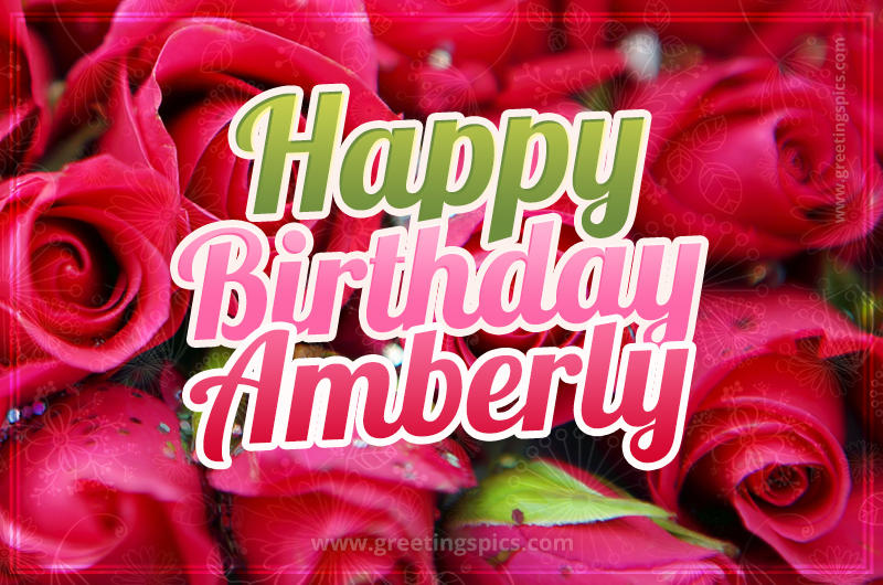 Happy Birthday Amberly beautiful Image with red roses