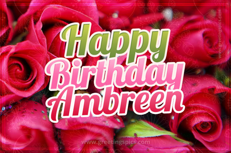 Happy Birthday Ambreen beautiful Image with red roses