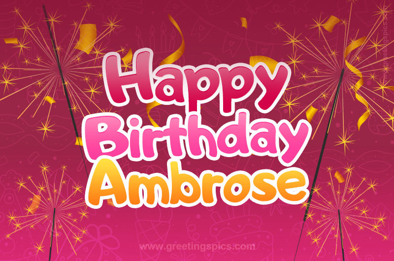 Happy Birthday Ambrose Image with sparklers