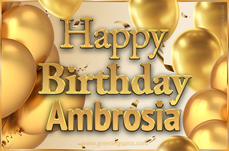 Happy Birthday Ambrosia Card with golden confetti and balloons