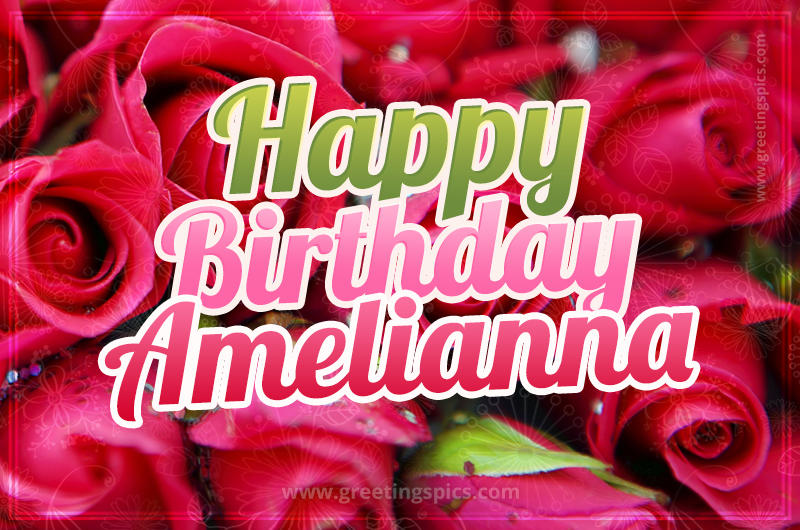 Happy Birthday Amelianna beautiful Image with red roses