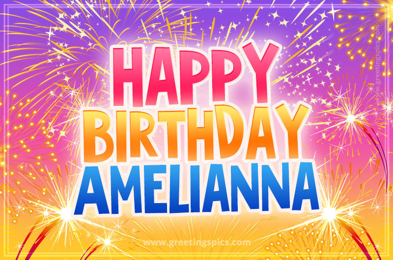 Happy Birthday Amelianna Picture with fireworks