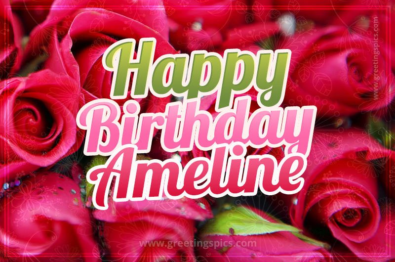 Happy Birthday Ameline beautiful Image with red roses