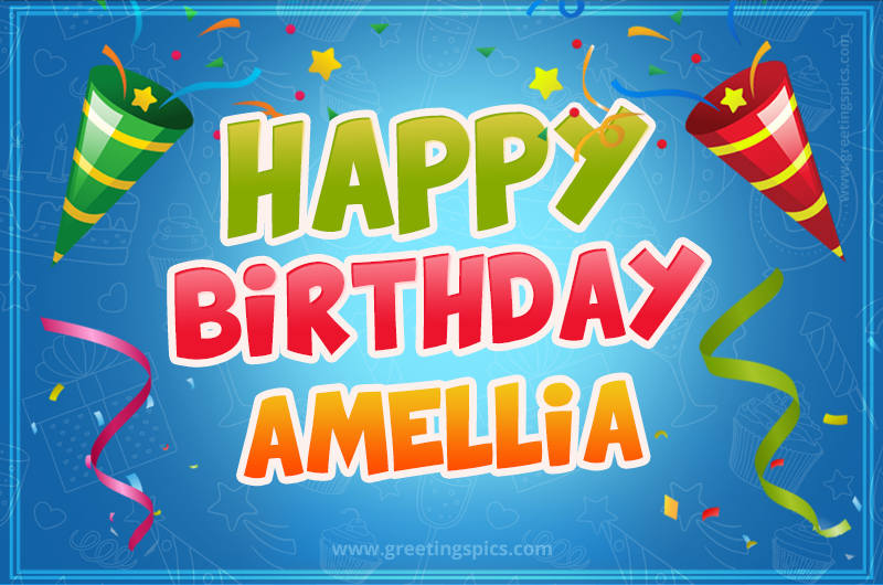 Happy Birthday Amellia picture with confetti and party poppers