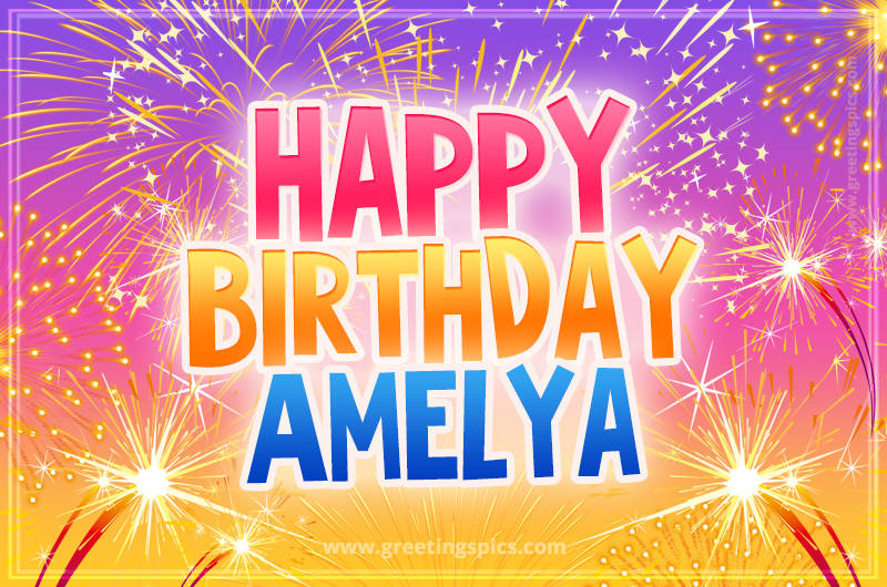 Happy Birthday Amelya Picture with fireworks