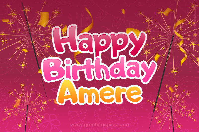 Happy Birthday Amere Image with sparklers