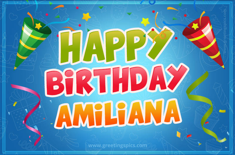 Happy Birthday Amiliana picture with confetti and party poppers