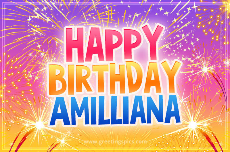 Happy Birthday Amilliana Picture with fireworks