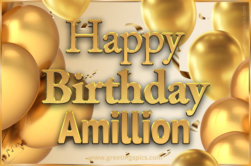 Happy Birthday Amillion Card with golden confetti and balloons