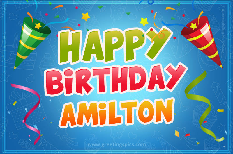 Happy Birthday Amilton picture with confetti and party poppers