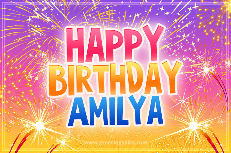 Happy Birthday Amilya Picture with fireworks