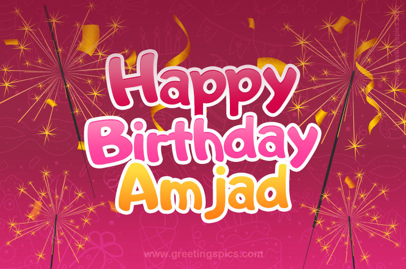 Happy Birthday Amjad Image with sparklers