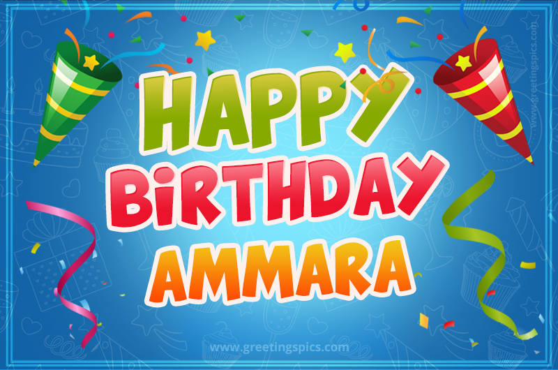 Happy Birthday Ammara picture with confetti and party poppers