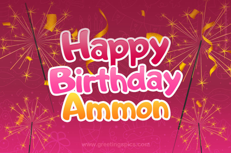 Happy Birthday Ammon Image with sparklers