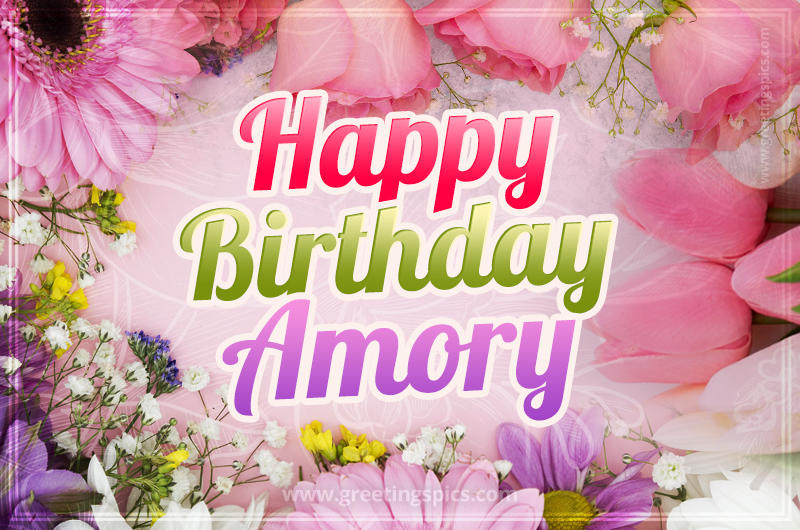 Happy Birthday Amory Picture with beautiful flowers