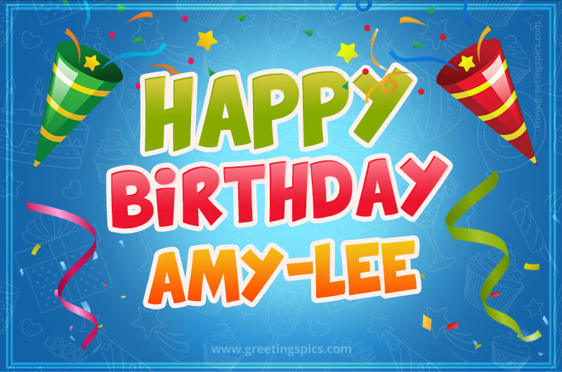 Happy Birthday Amy-Lee picture with confetti and party poppers