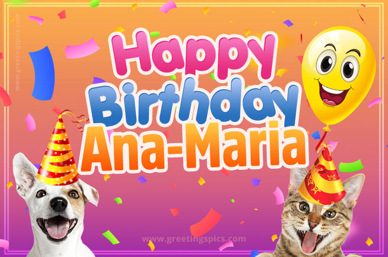 Happy Birthday Ana-Maria Funny Image with cat and dog