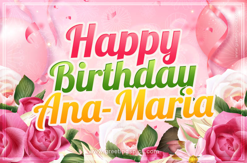 Image with gentle pink background and flowers Happy Birthday Ana-Maria