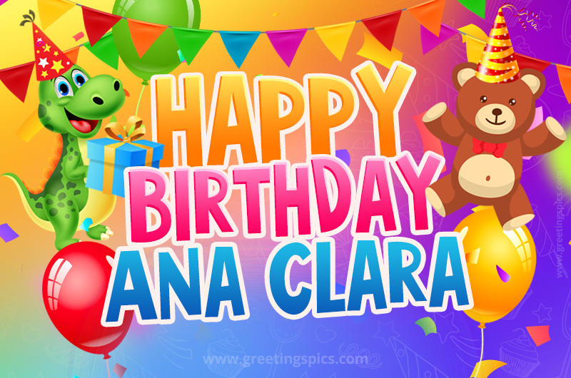 Happy Birthday Ana Clara Image for a child with cute dinosaur and bear