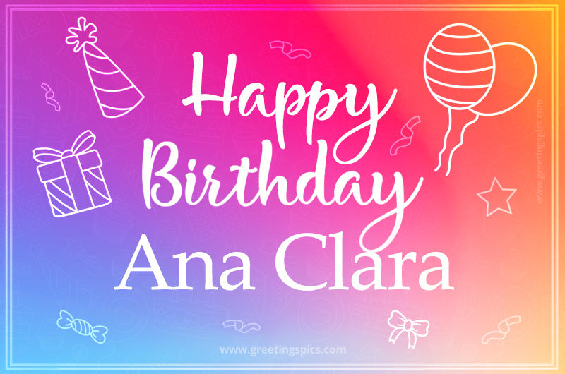 Colorful Happy Birthday Card For Ana Clara