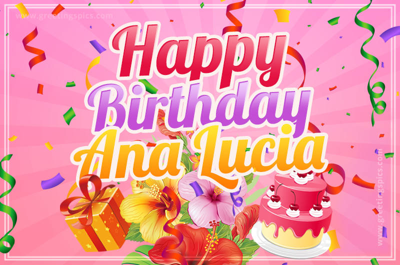 Beautiful Birthday Card for Ana Lucia with Cake and bouquet of flowers