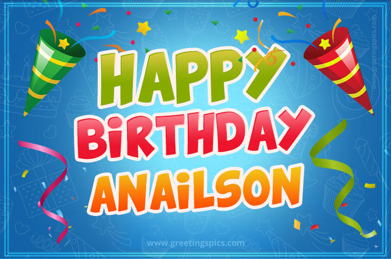 Happy Birthday Anailson picture with confetti and party poppers