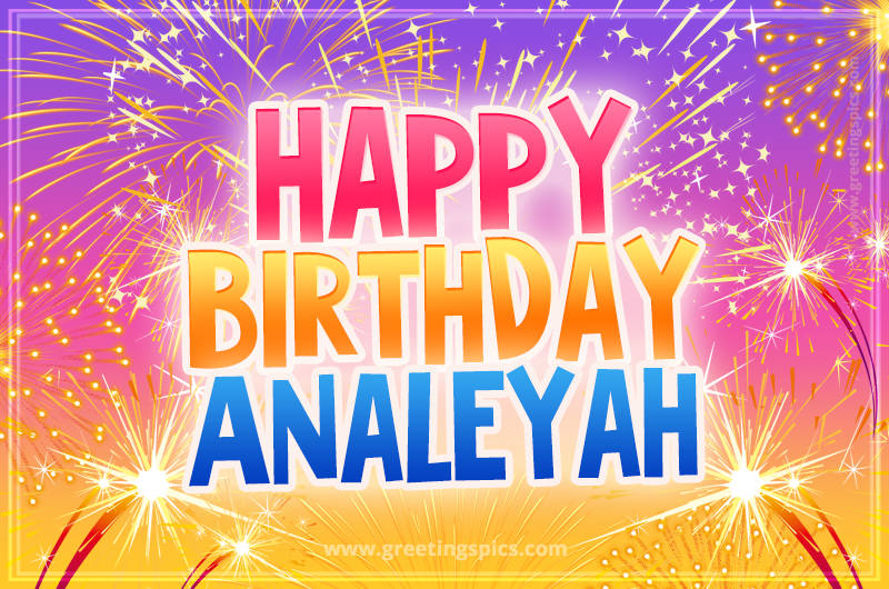 Happy Birthday Analeyah Picture with fireworks