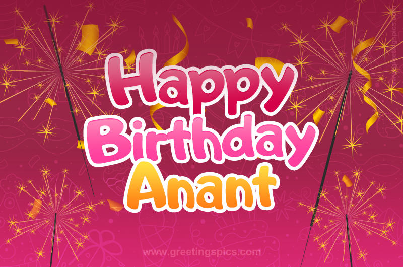 Happy Birthday Anant Image with sparklers