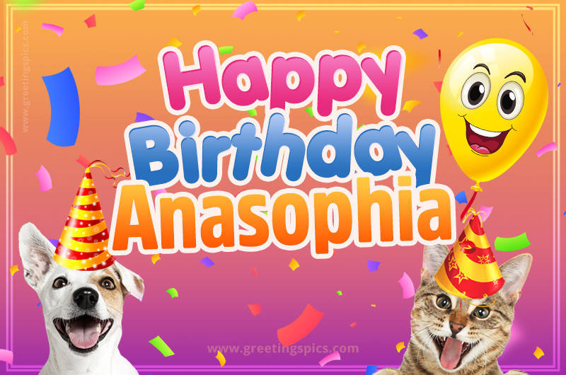 Happy Birthday Anasophia Funny Image with cat and dog