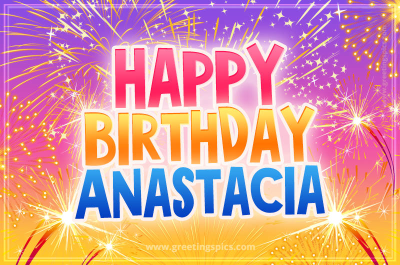 Happy Birthday Anastacia Picture with fireworks