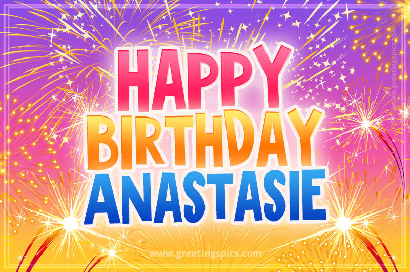 Happy Birthday Anastasie Picture with fireworks