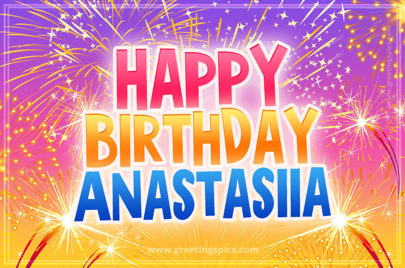 Happy Birthday Anastasiia Picture with fireworks