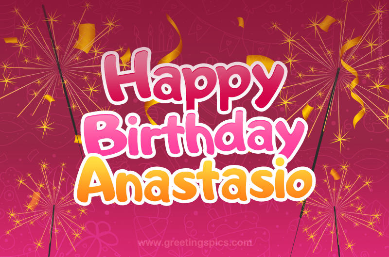 Happy Birthday Anastasio Image with sparklers